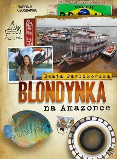 Blondynka na Orinoko, Rio Negro i Amazonce